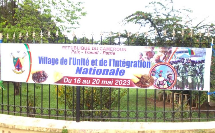  Début effectif du village de l’unité édition 2023 dans l’Adamaoua à Ngaoundéré
